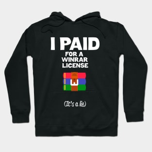 I paid for a winrar license Hoodie